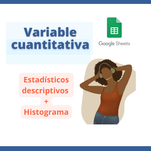 ¡Analiza una variable cuantitativa en Google Sheets! Media, Mediana, Desviación Estándar, Histograma